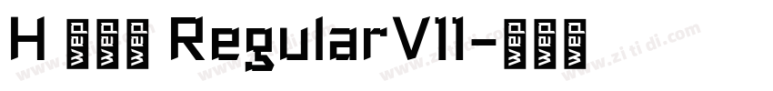 H 新雅兰 RegularV11字体转换